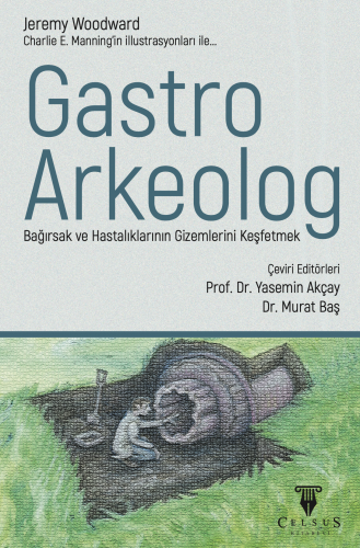 GASTRO-ARKEOLOG • Bağırsak ve Hastalıklarının Gizemlerini Keşfetmek